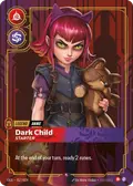 Dark Child, Starter
