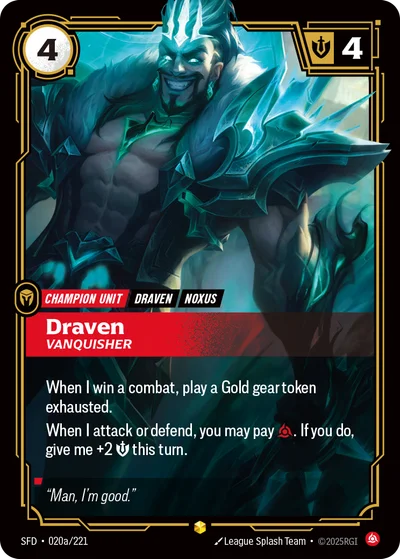 Draven, Vanquisher