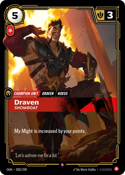 Draven, Showboat
